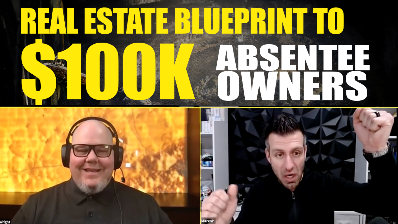 real estate agent blueprint to making 100k with absentee owners